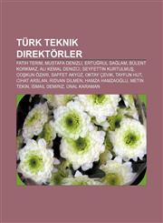 Turk Teknik Direktorler Fatih Terim, Mustafa Denizli, Ertu Rul Sa Lam, Bulent Korkmaz, Ali Kemal Denizci, Seyfettin Kurtulmu, Co Kun Ozar,1233403044,9781233403042