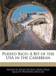 Puerto Rico A Bit of the USA in the Caribbean,1241686572,9781241686574