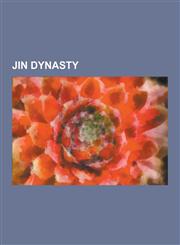Jin Dynasty Jin Dynasty People, Wu Hu, Emperor Wen of Liu Song, Shi Hu, Juqu Mengxun, Liu Cong, Liu Yao, Shi Le, Yao Chang, Qiao Z,1230575154,9781230575155