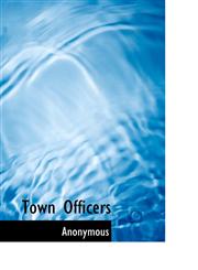 Town Officers,1116119218,9781116119213