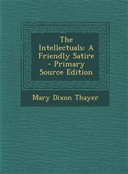 Intellectuals A Friendly Satire,1287393969,9781287393962