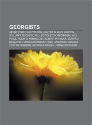 Georgists Henry Ford, Sun Yat-sen, Walter Burley Griffin, William F. Buckley, Jr., Leo Tolstoy, Georgism, Will Price, Hugh O. Pentecost,1156837677,9781156837672