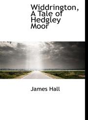 Widdrington, A Tale of Hedgley Moor,1117951758,9781117951751