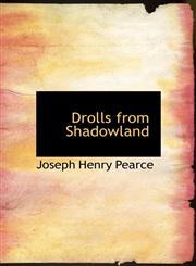 Drolls from Shadowland,1115731610,9781115731614