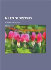 Miles gloriosus,1236845013,9781236845016