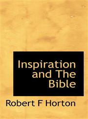 Inspiration and The Bible,1116413736,9781116413731