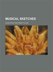 Musical sketches,1150576391,9781150576393