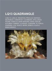 LQ13 quadrangle Luna 15, Luna 23, Taruntius, Proclus, Dubyago, Macrobius, Condorcet, Cleomedes, Apollonius, Picard, Firmicus, Mare Marginis,1155920104,9781155920108