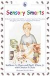 Sensory Smarts A Book for Kids with ADHD or Autism Spectrum Disorders Struggling with Sensory Integration Problems,184310783X,9781843107835