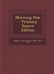 Morning Star - Primary Source Edition,1294357859,9781294357858