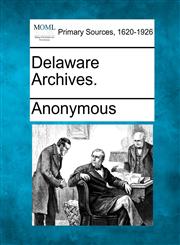 Delaware Archives.,1277100276,9781277100273