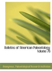 Bulletins of American Paleontology Volume 76,1140474693,9781140474692
