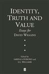 Identity, Truth and Value: Essays in Honor of David Wiggins (Aristotelian Society Monographs),0631220682,9780631220688