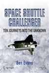 Space Shuttle Challenger Ten Journeys Into the Unknown,0387463550,9780387463551