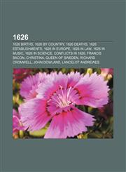 1626 1626 births, 1626 by country, 1626 deaths, 1626 establishments, 1626 in Europe, 1626 in law, 1626 in music, 1626 in science,1157579876,9781157579878