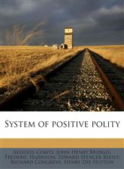 System of positive polity,1172912327,9781172912322