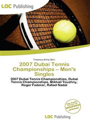 2007 Dubai Tennis Championships - Men's Singles,6135685155,9786135685152