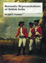 Romantic Representations of British India,0415378273,9780415378277