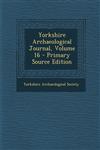 Yorkshire Archaeological Journal, Volume 16 - Primary Source Edition,1293508373,9781293508374
