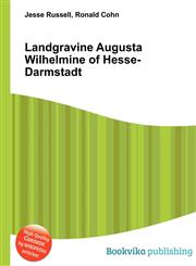 Landgravine Augusta Wilhelmine of Hesse-Darmstadt,5512597485,9785512597484