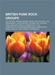 British punk rock groups The Pogues, Random Gender, Skids, The Blackout, The Mescaleros, 3 Colours Red, The Men They Couldn't Hang,1157314082,9781157314080