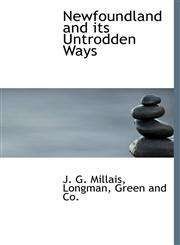 Newfoundland and its Untrodden Ways,1140348426,9781140348429