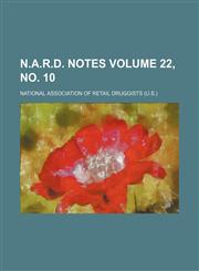 N.A.R.D. notes Volume 22, no. 10,1130363236,9781130363234
