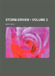 Storm-Driven (Volume 2 ),1235815072,9781235815072