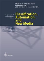 Classification, Automation, and New Media Proceedings of the 24th Annual Conference of the Gesellschaft für Klassifikation e.V., University of Passau, March 15-17, 2000,3540432337,9783540432333