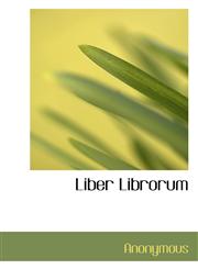 Liber Librorum,1116548453,9781116548457