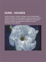 Dune - Houses House Atreides, House Corrino, House Harkonnen, House Moritani, House Rabban, House Richese, House Vernius, Achilleus,1234683199,9781234683191