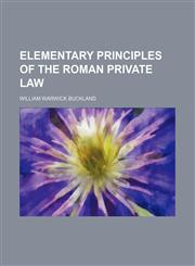 Elementary Principles of the Roman Private Law,1459044045,9781459044043