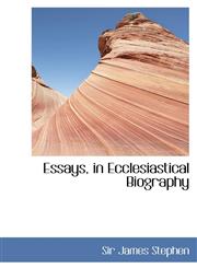 Essays, in Ecclesiastical Biography,1113708646,9781113708649