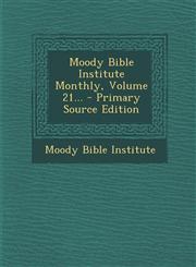 Moody Bible Institute Monthly, Volume 21... - Primary Source Edition,1294115812,9781294115816