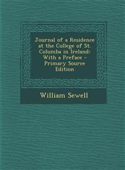 Journal of a Residence at the College of St. Columba in Ireland With a Preface - Primary Source Edition,128795877X,9781287958772