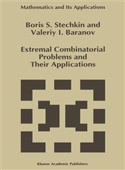 Extremal Combinatorial Problems and Their Applications,0792336313,9780792336310