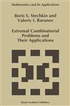 Extremal Combinatorial Problems and Their Applications,0792336313,9780792336310