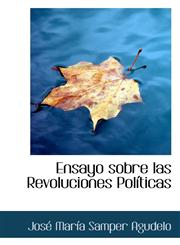 Ensayo sobre las Revoluciones Políticas,1103632094,9781103632091