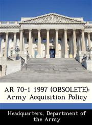 AR 70-1 1997 (OBSOLETE) Army Acquisition Policy,1288346603,9781288346608