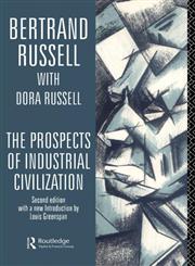 The Prospects of Industrial Civilisation (Bertrand Russell Paperbacks) 2nd Edition,0415131332,9780415131339