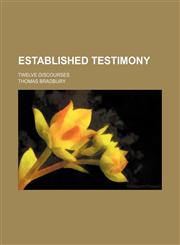 Established testimony; twelve discourses,1151392502,9781151392503