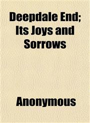 Deepdale End; Its Joys and Sorrows,1152021702,9781152021709