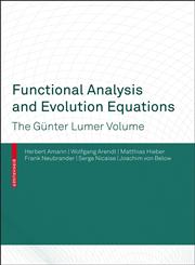 Functional Analysis and Evolution Equations The Günter Lumer Volume 1st Edition,3764377933,9783764377939