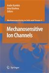 Mechanosensitive Ion Channels,140206425X,9781402064258