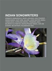 Indian songwriters Srimanta Sankardeva, Sahir Ludhianvi, Kavi Pradeep, Anand Bakshi, Kaifi Azmi, Gulzar, Javed Akhtar, Biddu, Hamsalekha,1157036538,9781157036531