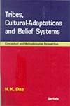 Tribes, Cultural-Adaptations and Belief Systems Conceptual and Methodological Perspectives,8183872395,9788183872393