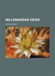 MILLENNARIAN VIEWS,1151058181,9781151058188