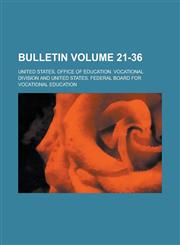 Bulletin Volume 21-36,1236851277,9781236851277