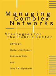 Managing Complex Networks Strategies for the Public Sector,0761955488,9780761955481