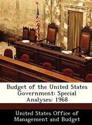 Budget of the United States Government Special Analyses: 1968,1288376197,9781288376193